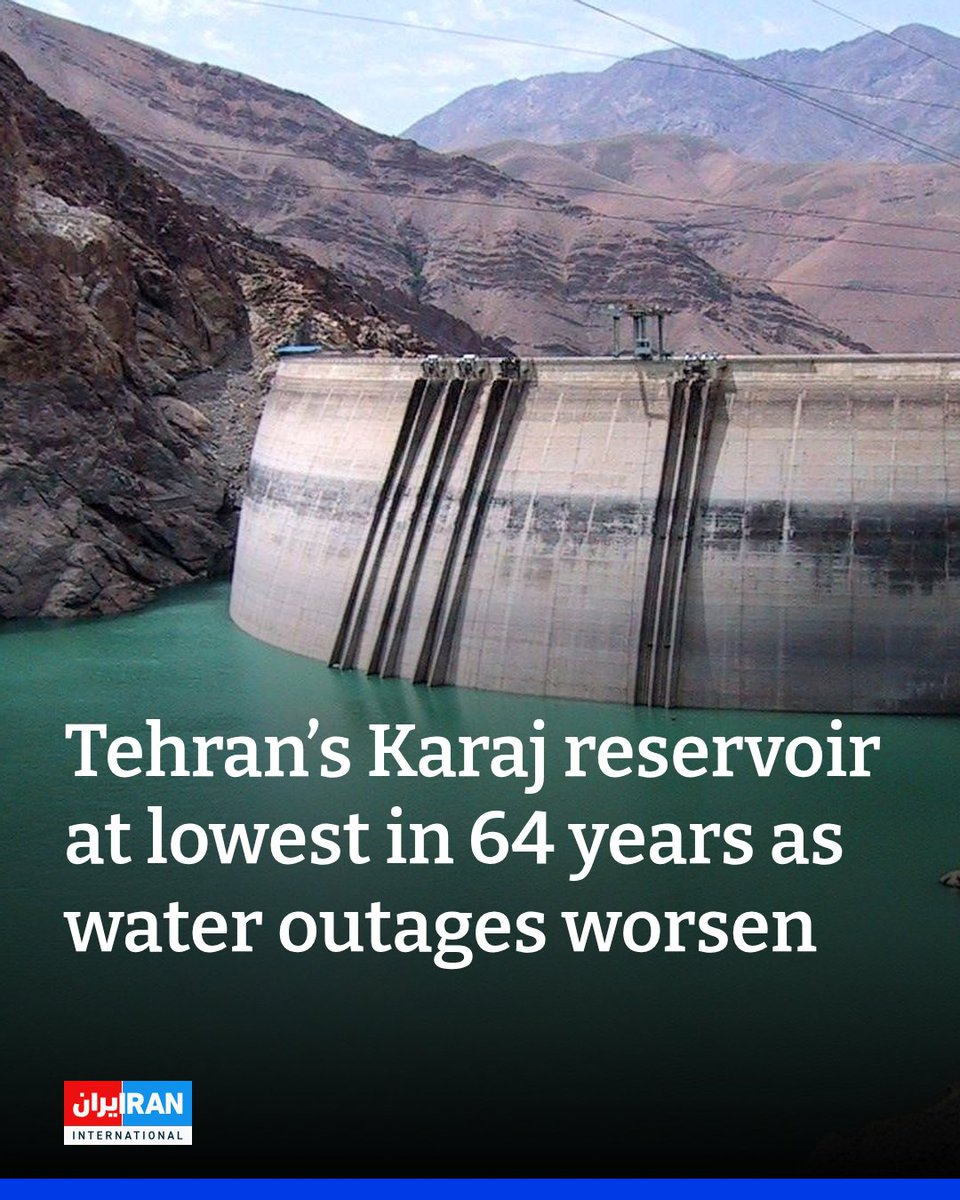 Karaj Dam, which supplies around 25% of Tehran’s drinking water, has dropped to its lowest level in 64 years, exacerbating widespread and uneven water outages across the Iranian capital
