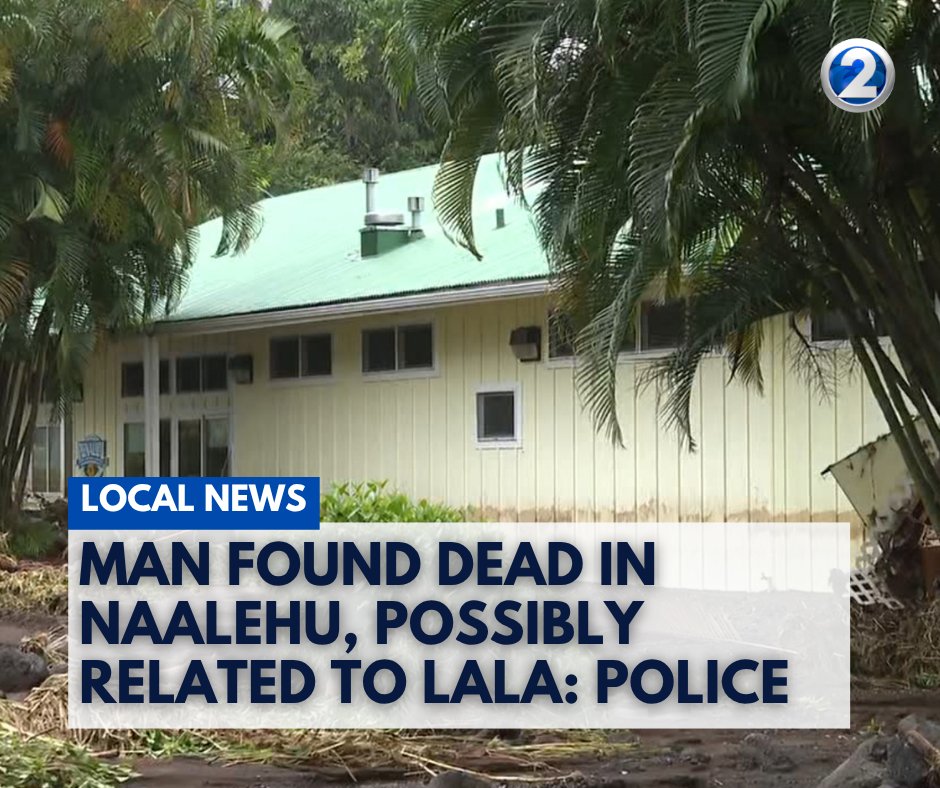 Second body found in Naalehu, possibly related to Hurricane Lala: Police